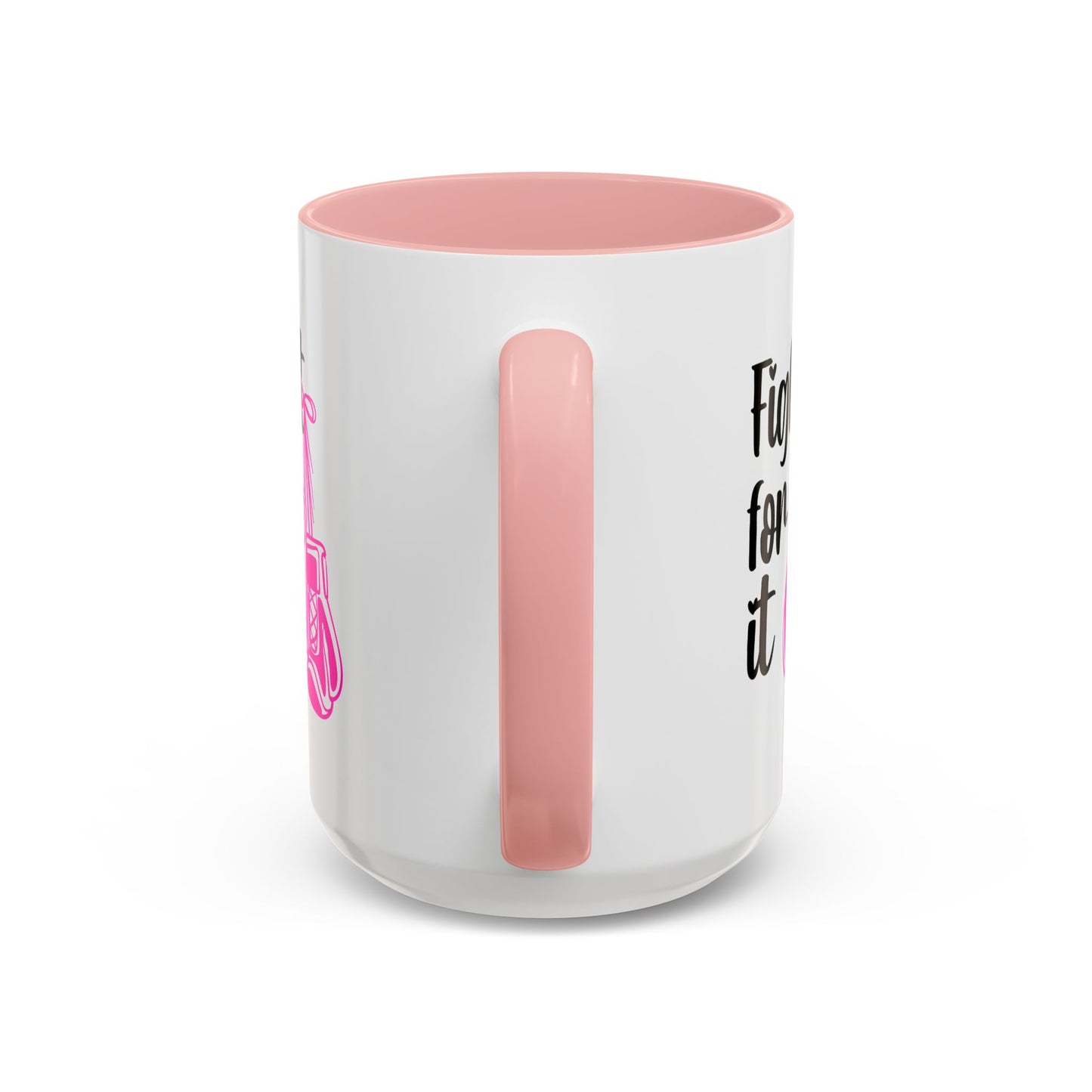 Support Mug - Fight For It