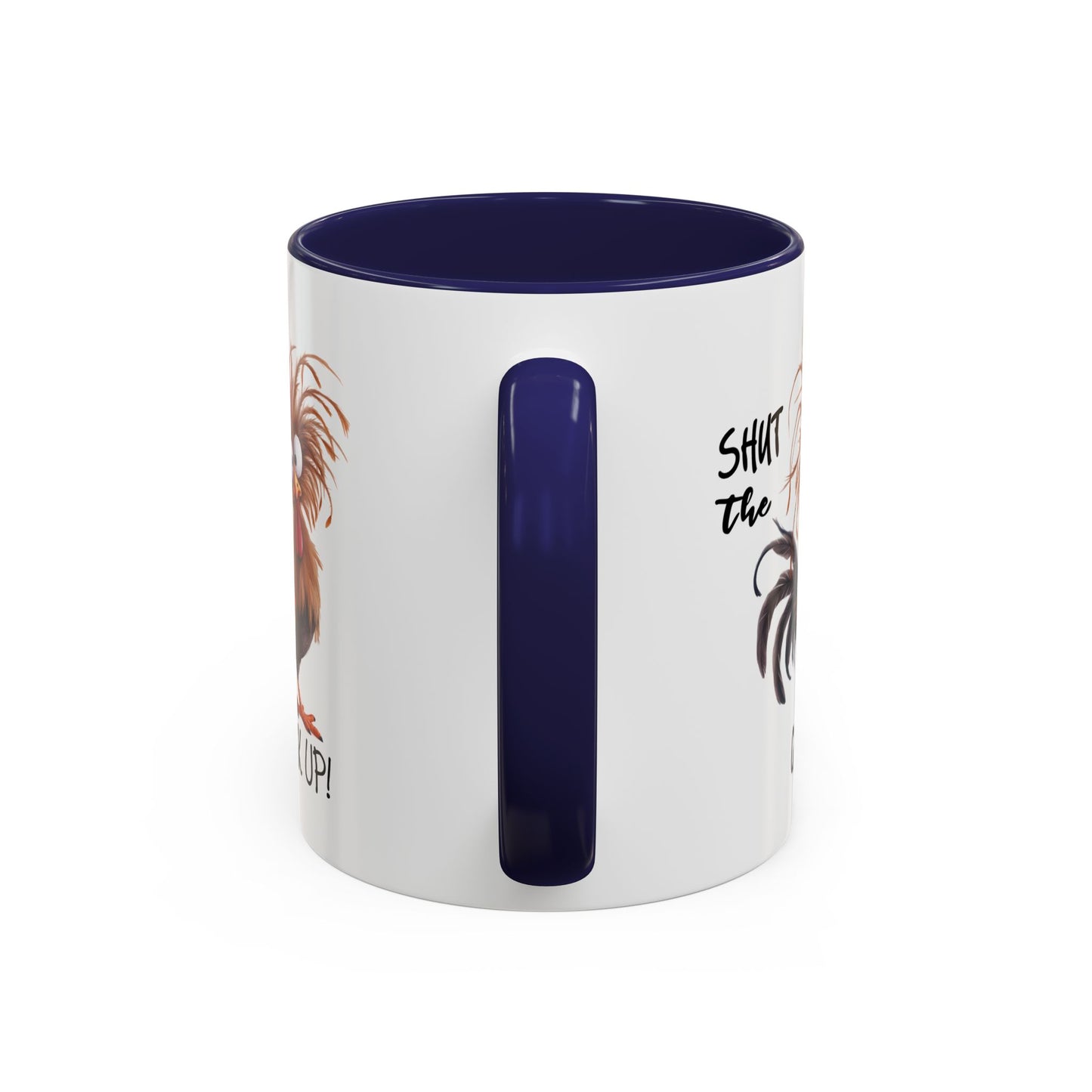 Humor Mug - Shut The Cluck Up