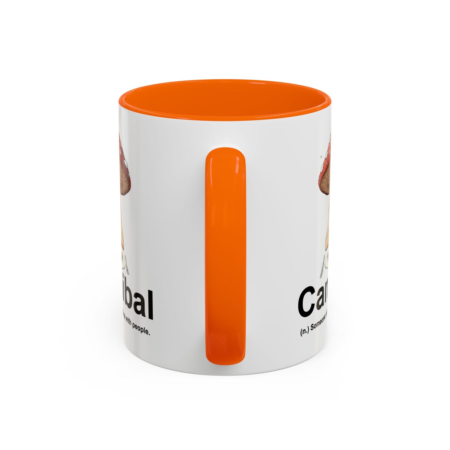 Humor Mug - Cannibal Someone Who Is