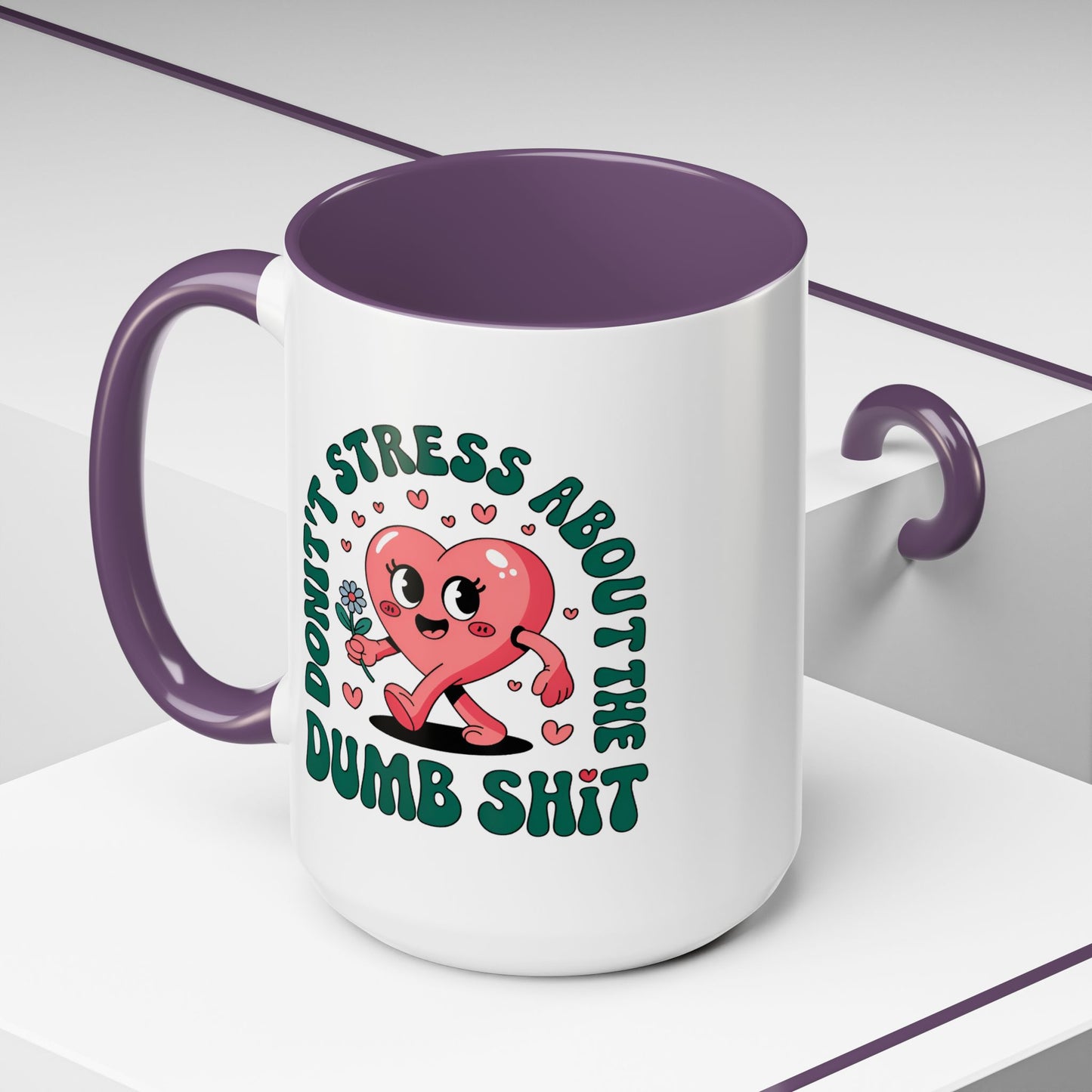 Humor Mug - Don't Stress About The Dumb Shit