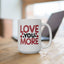 Valentine's Day Mug - Love You More Sketch