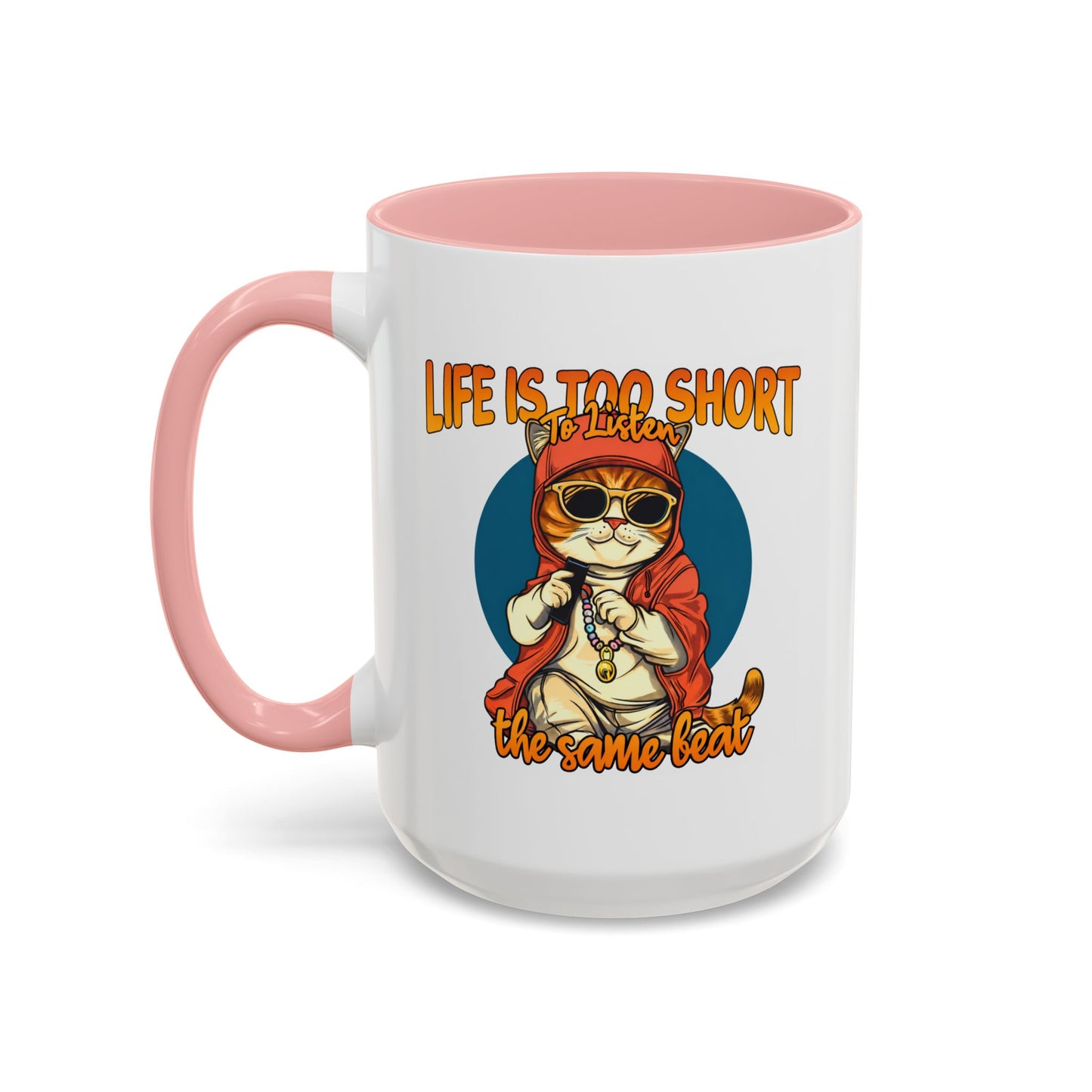 Humor Mug - Life Is Too Short