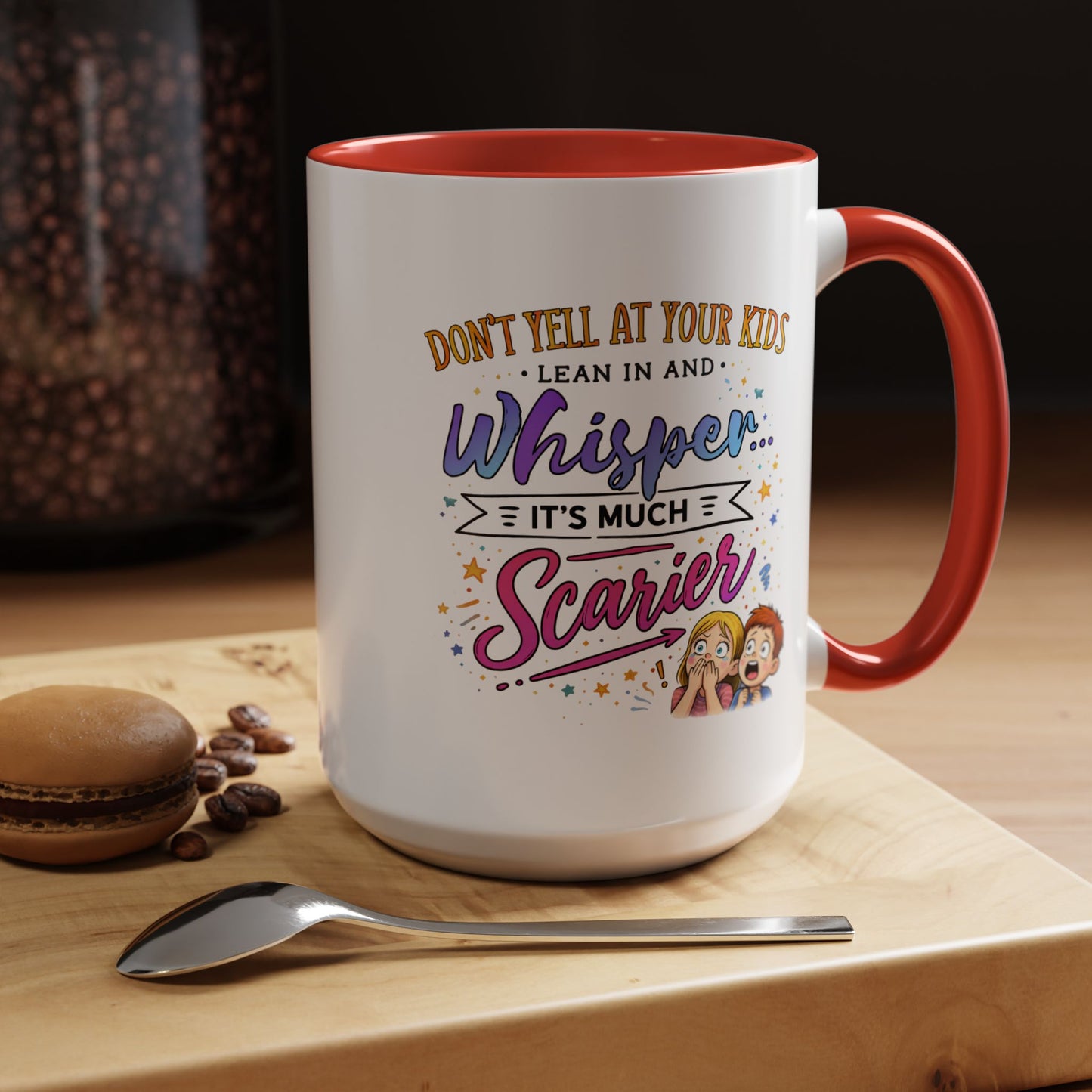 Humor Mug - Don't Yell At Your Kids