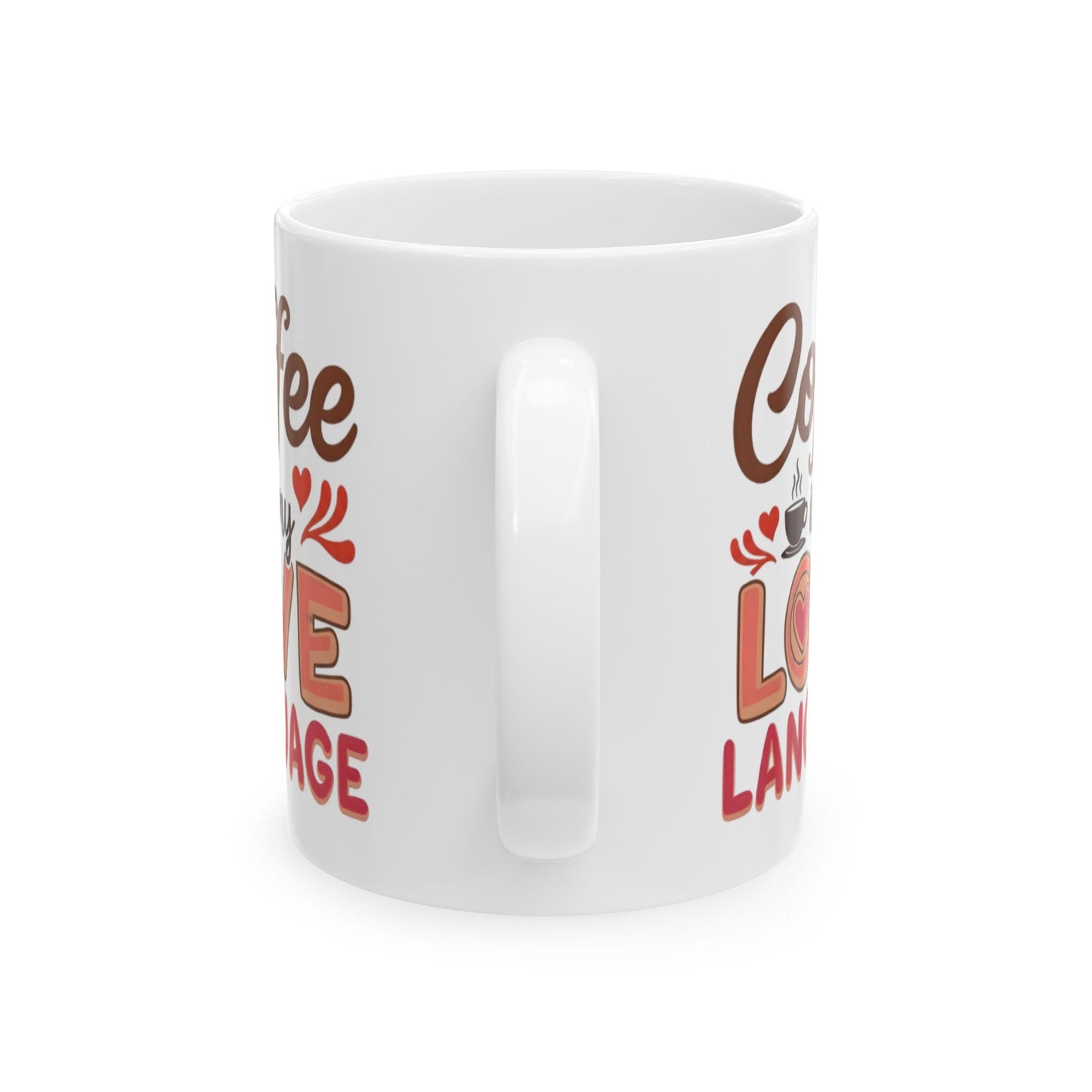 Humor Mug - Coffee is My love Language