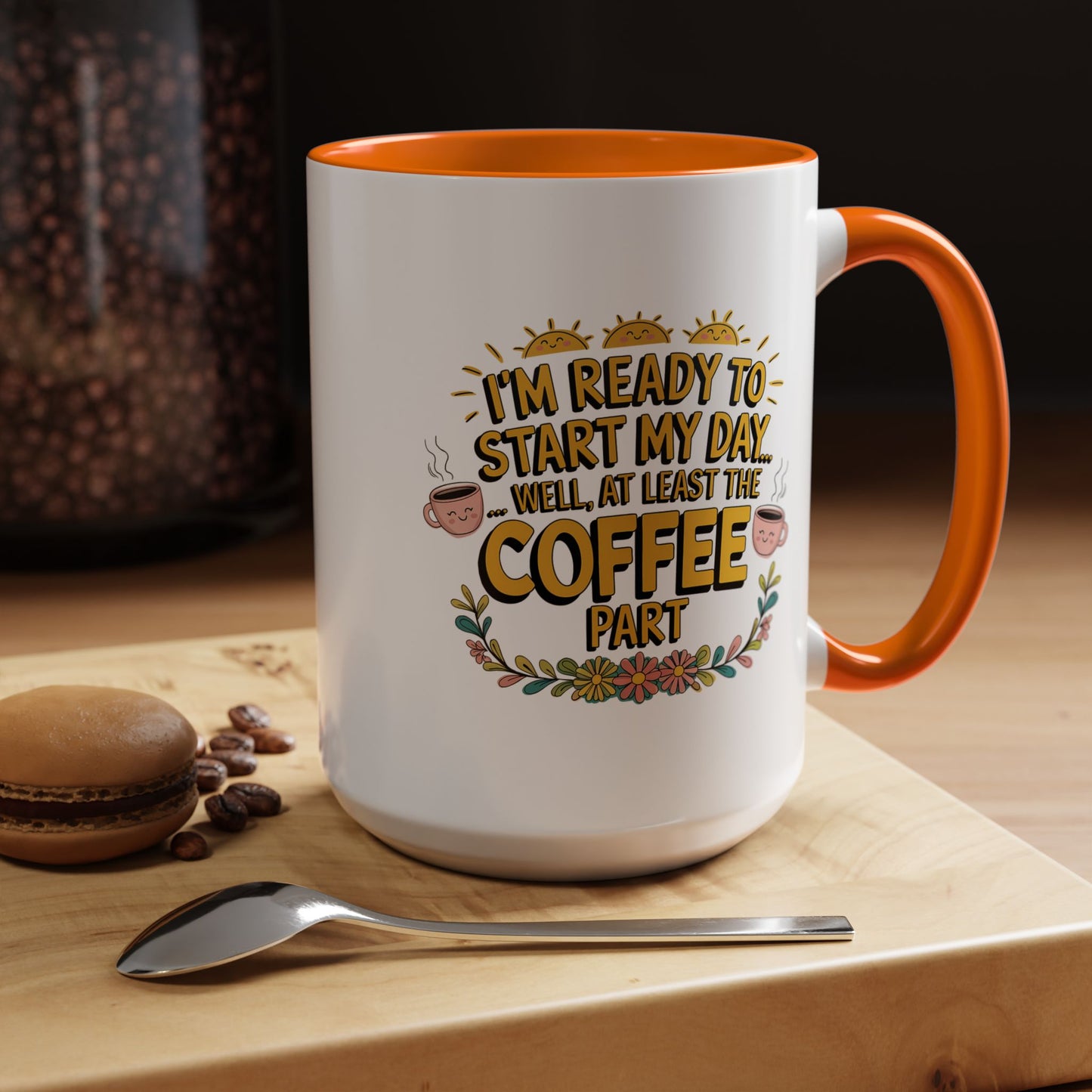 Humor Mug - I'm Ready Start My Day