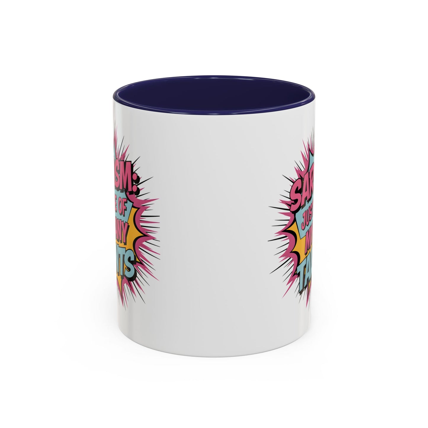 Humor Mug - Sarcasm Just One of My Many Talents