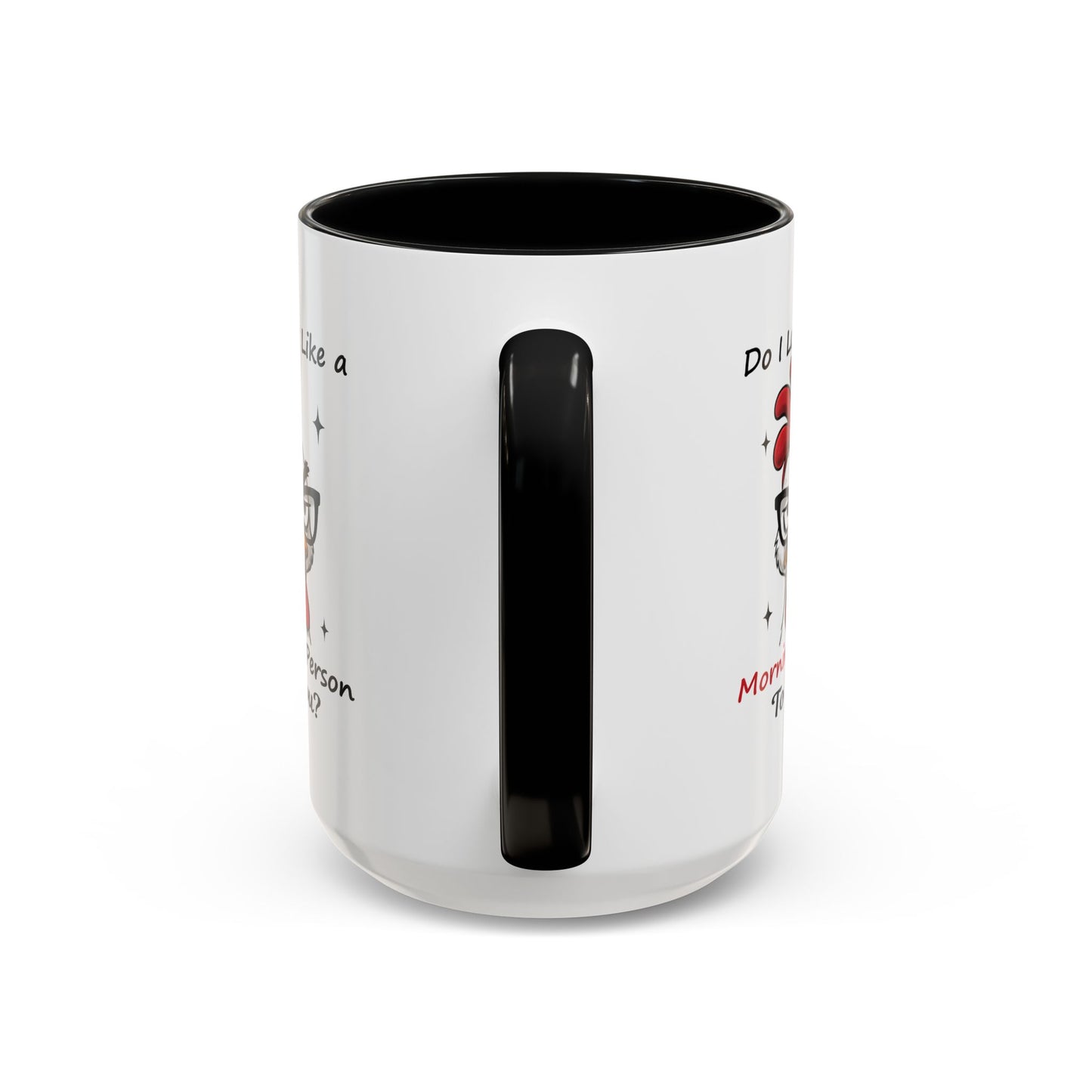 Humor Mug - Do I Look Like a Morning Person to You?