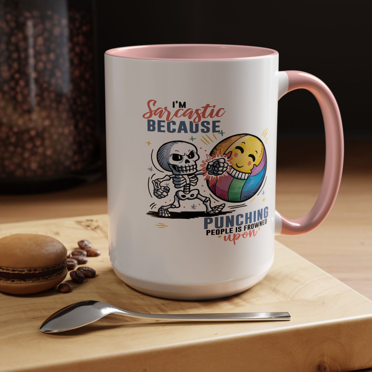 Humor Mug - I'm Sarcastic Because