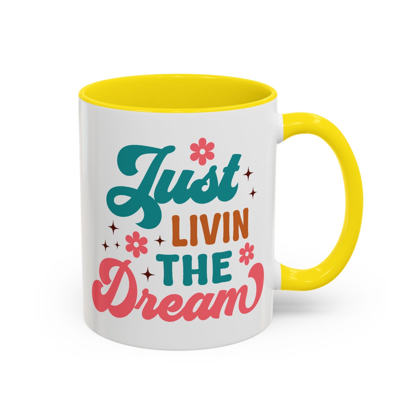Motivational Mug - Just Livin' The Dream