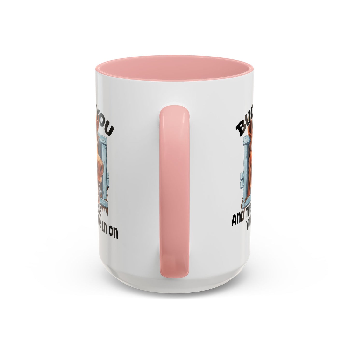 Humor Mug - Buck You and The Horse