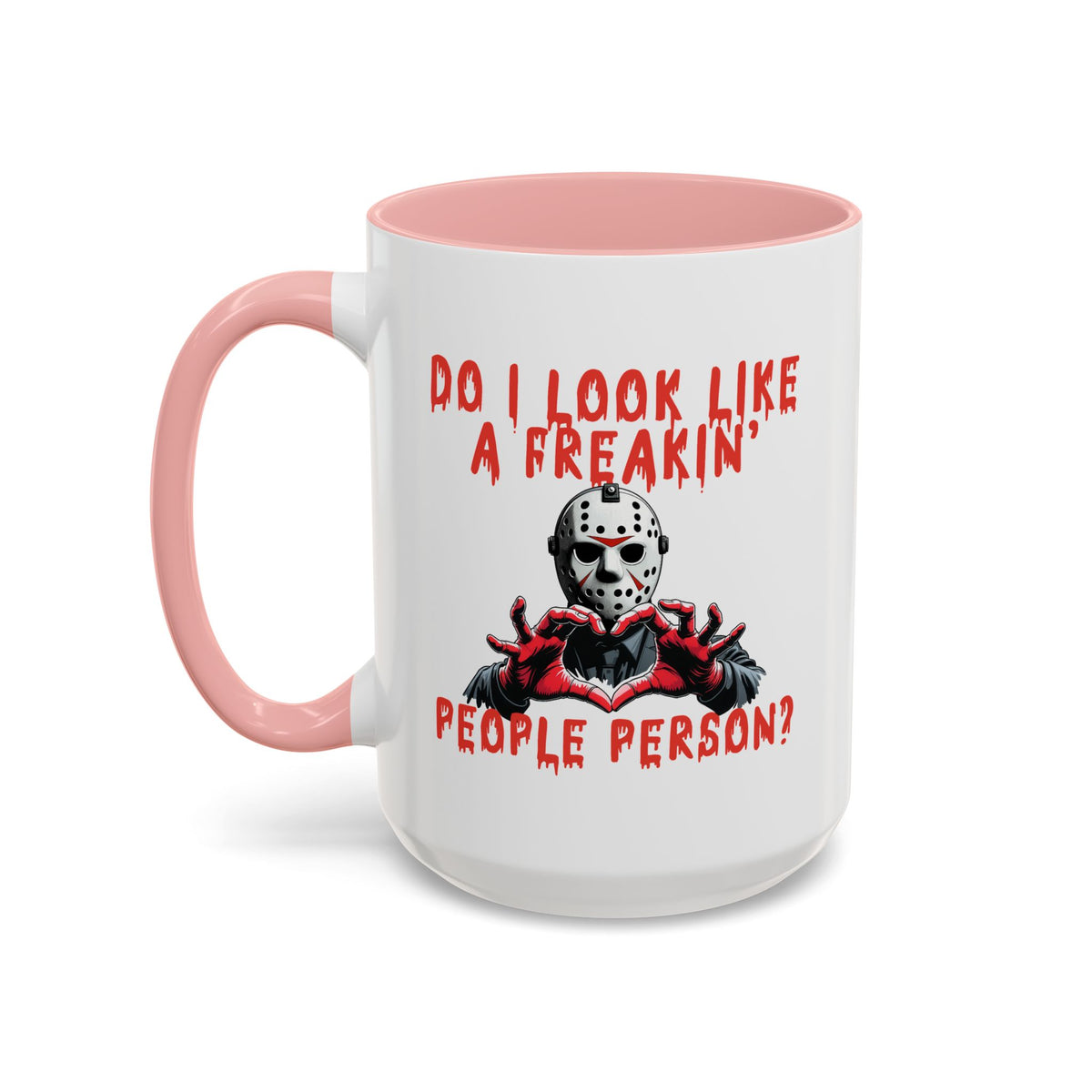 Humor Mug - Do I look Like a Freakin' People Person