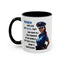Humor Mug - Woman Are Like The Police