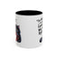 Humor Mug - I Am Not Arguing