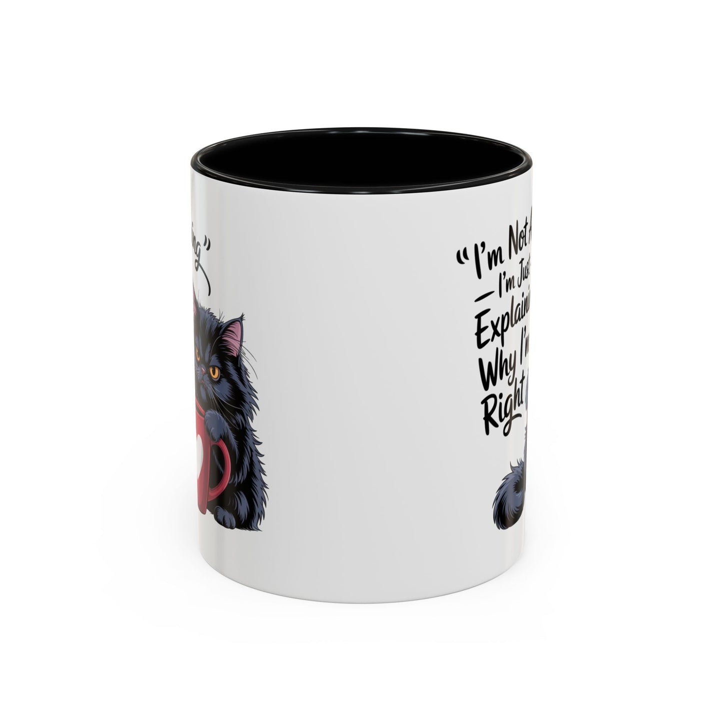 Humor Mug - I Am Not Arguing