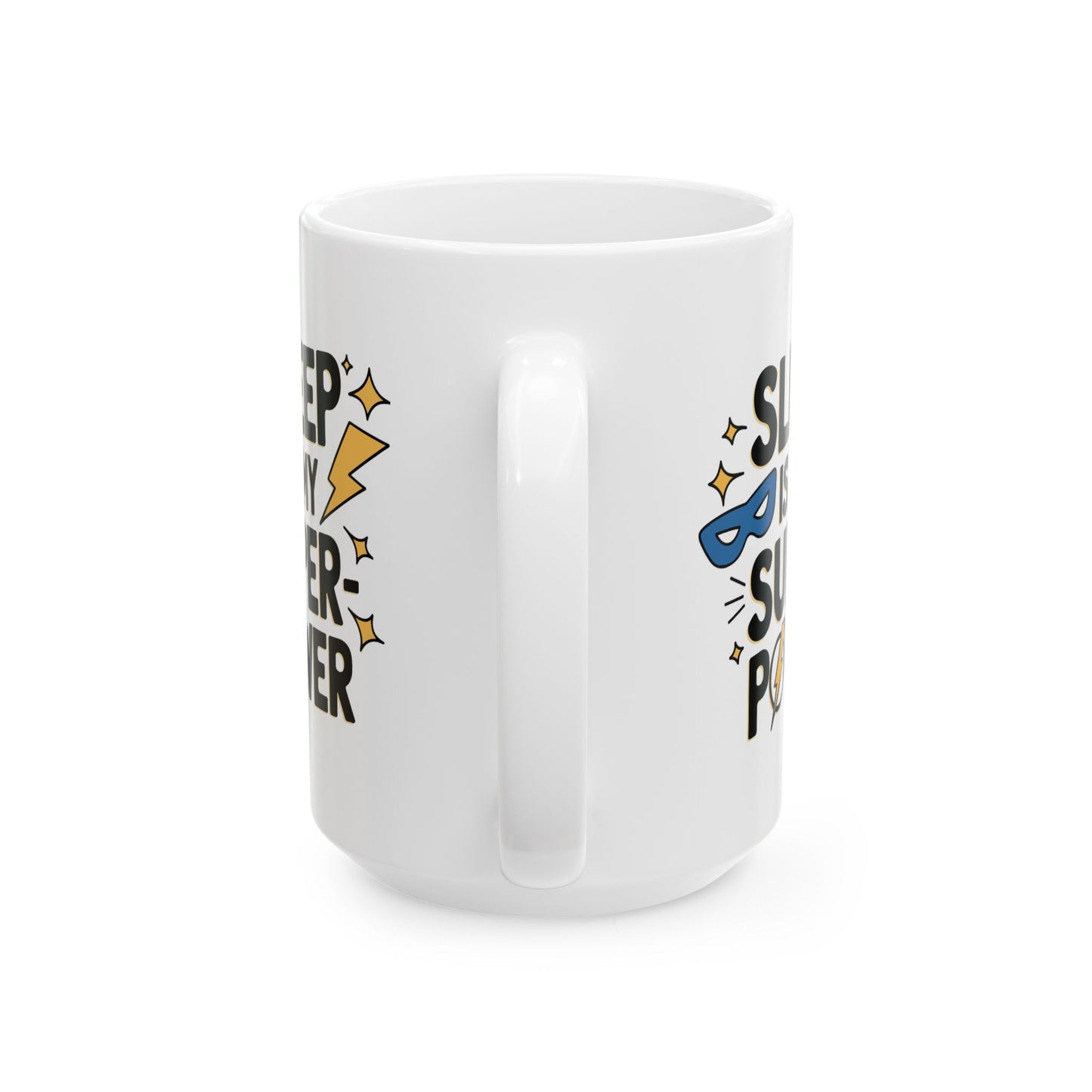 Humor Mug - Sleep is My Super-Power