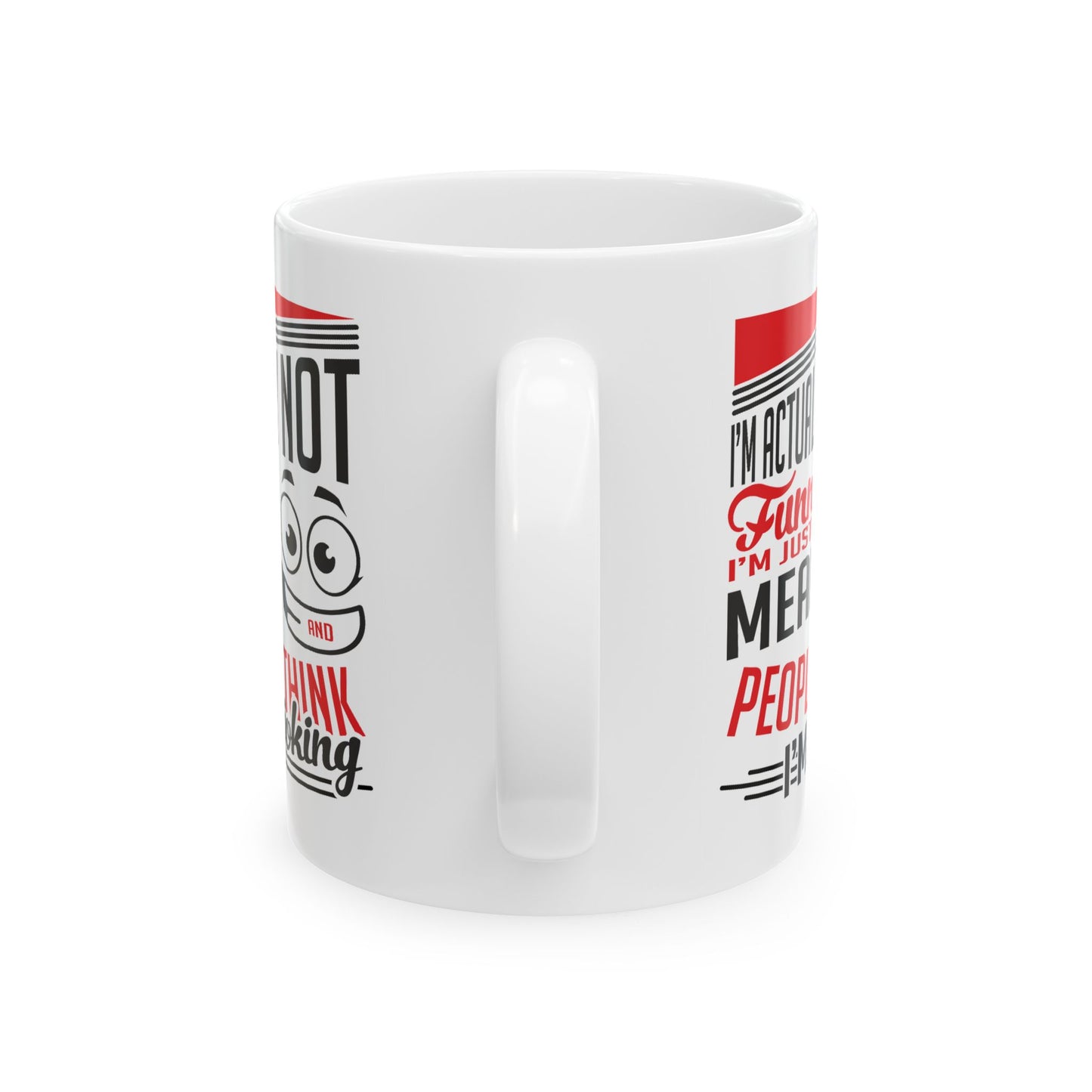 Humor Mug - I'm Actually Not Funny