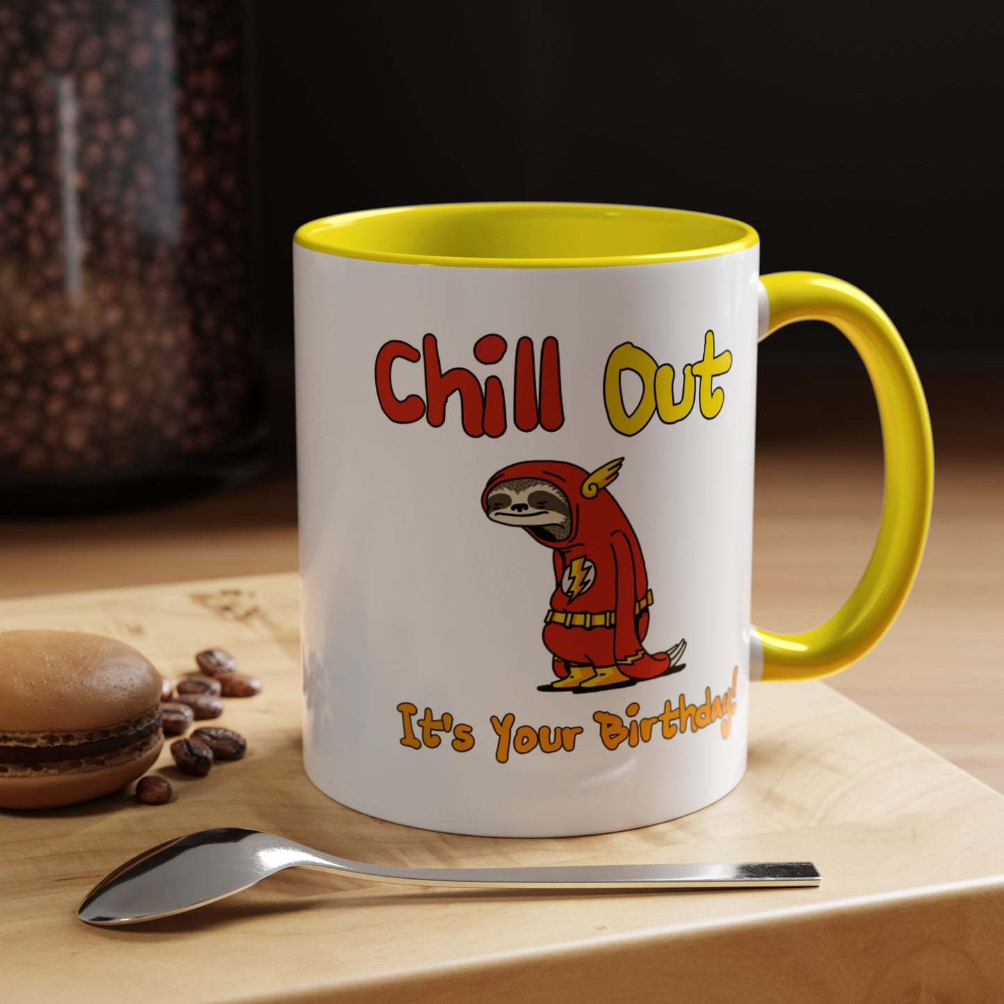 Birthday Mug - Chill Out It's Your Birthday