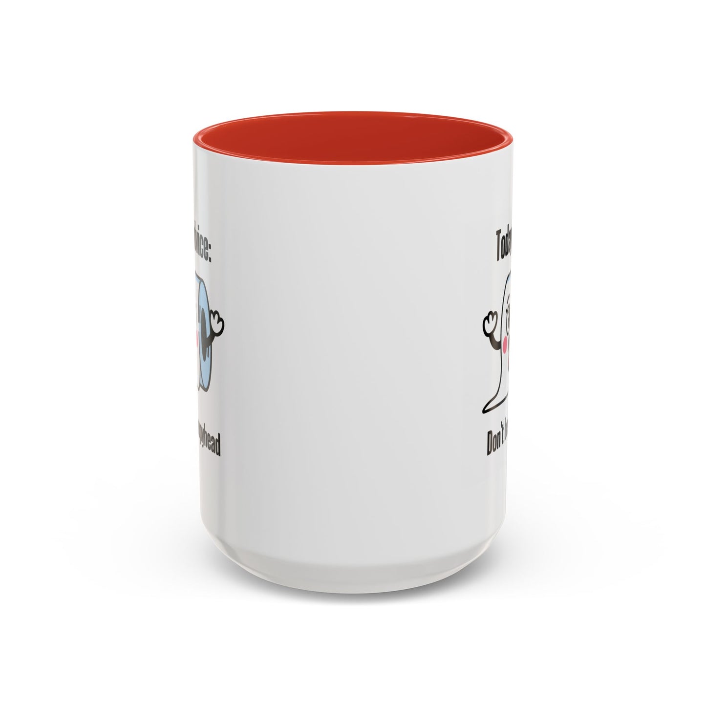 Humor Mug - Today's Advice