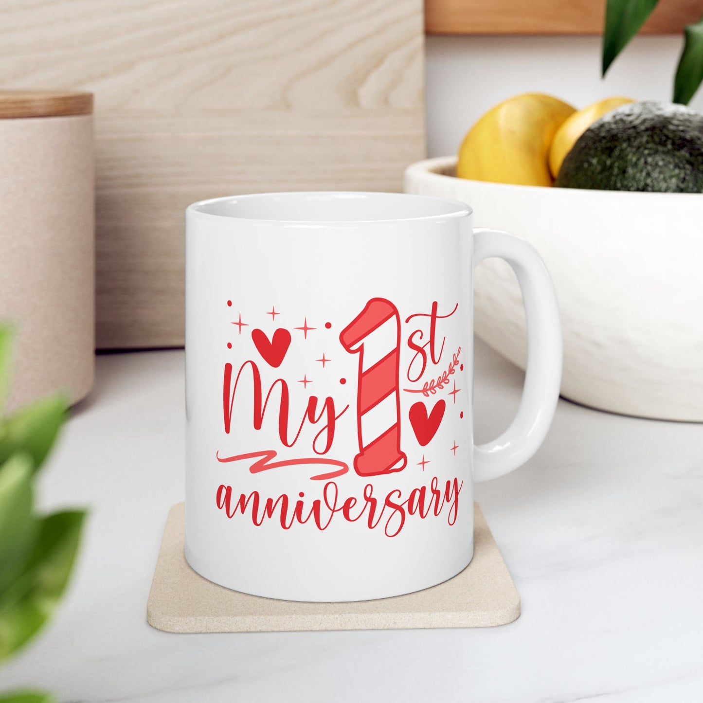 Anniversary Mug - My First Anniversary Saying
