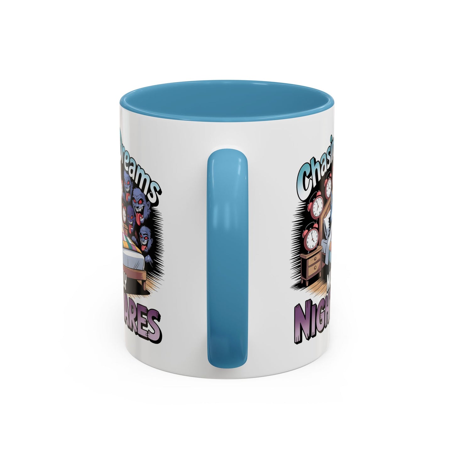 Humor Mug - Chasing Dreams Mostly Nightmares