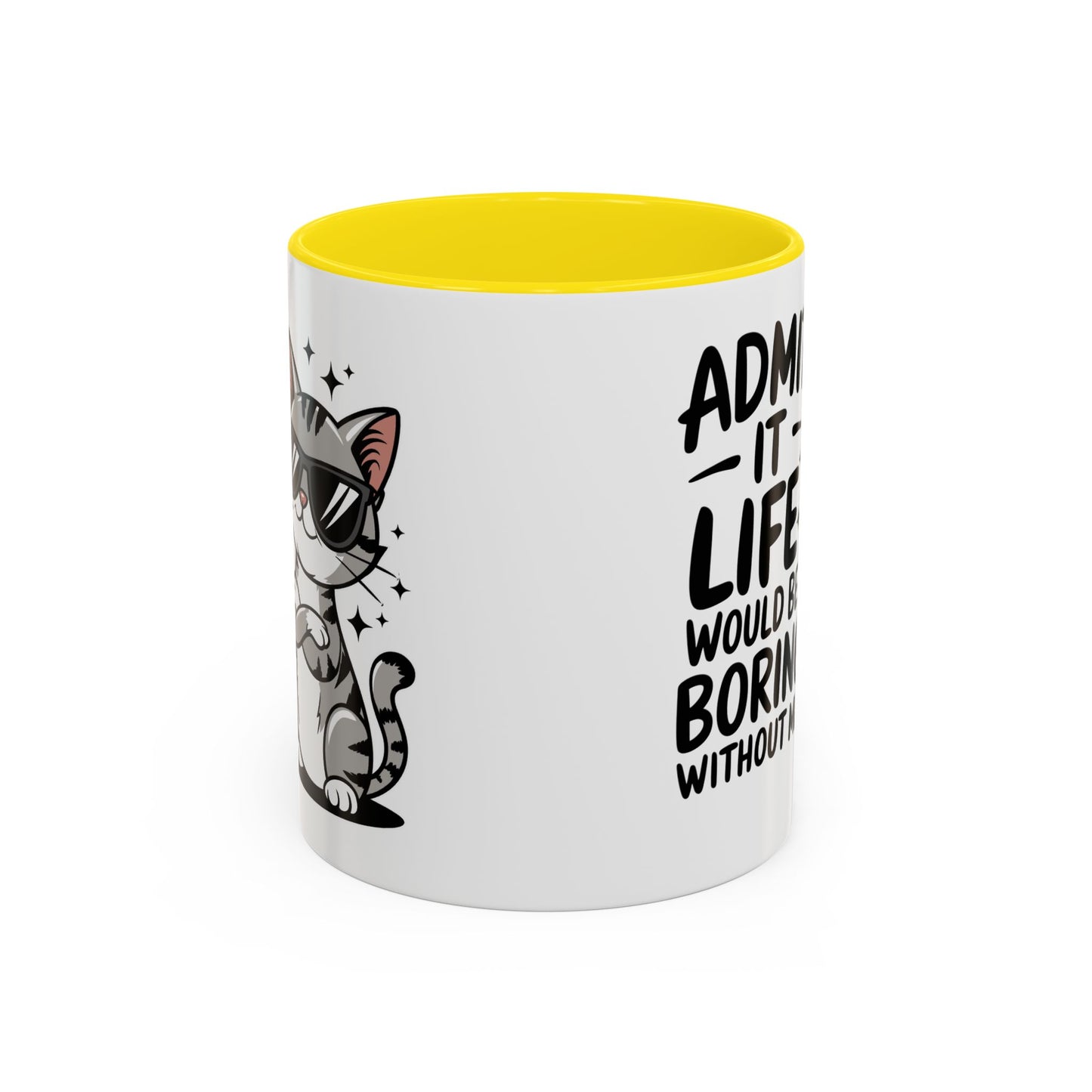 Animal Mug - Admit It Life Would Be Boring