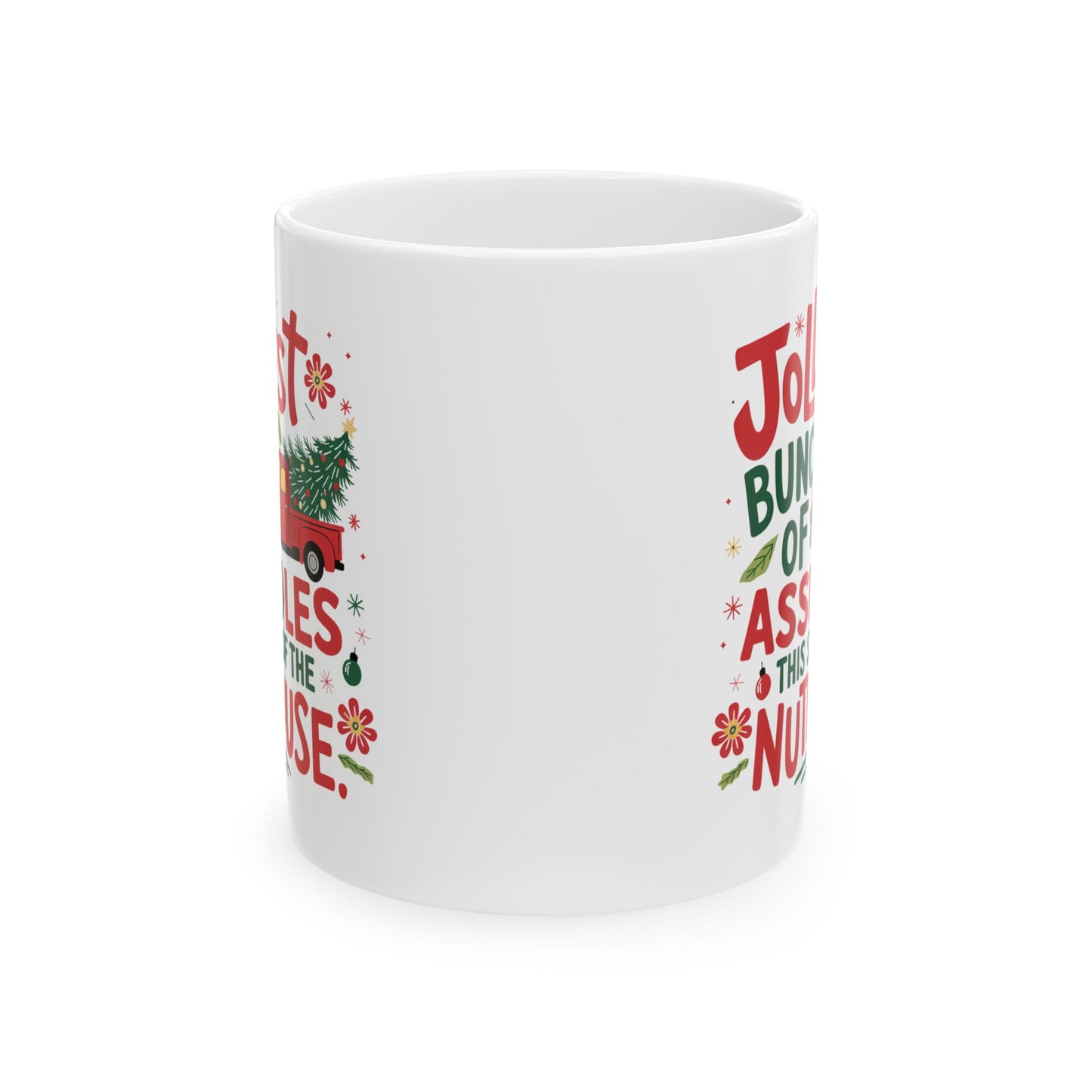 Adult Mug - Jolliest bunch of assholes this side of the Nuthouse.