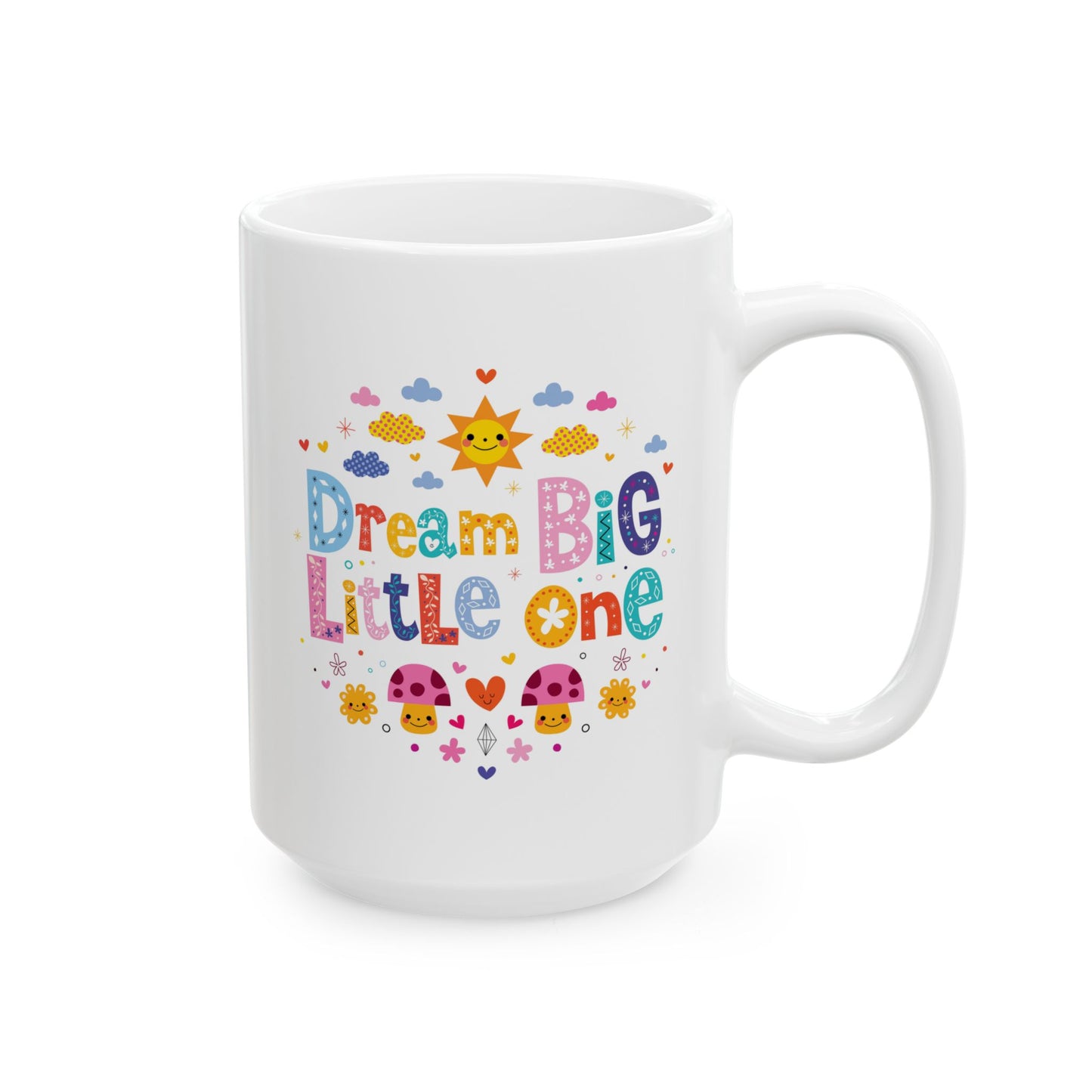 Motivation Mug - Dream Big Little One Nursery