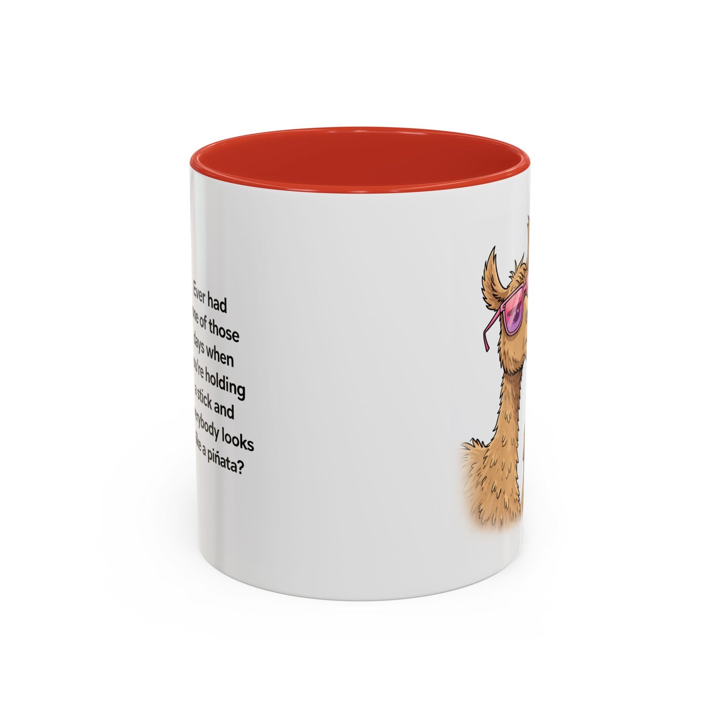 Humor Mug - Ever Have One Of Those Days