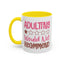 Humor Mug - Adulting Would Not Recommend