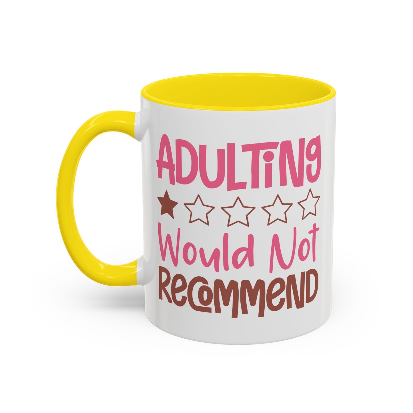 Humor Mug - Adulting Would Not Recommend
