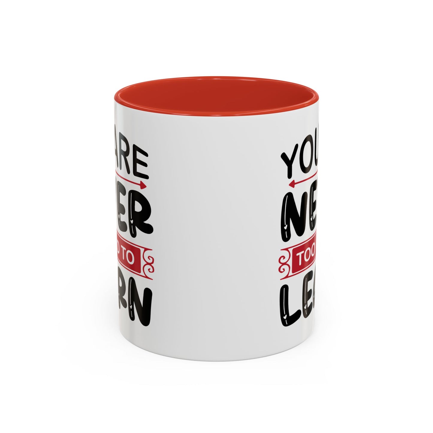 Motivation Mug - You Are Never Too Old To Learn