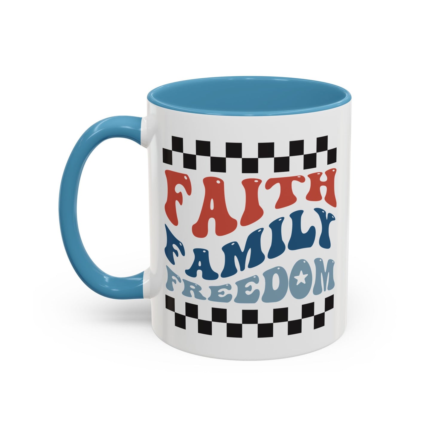 4th of July Mug - Faith Family Freedom
