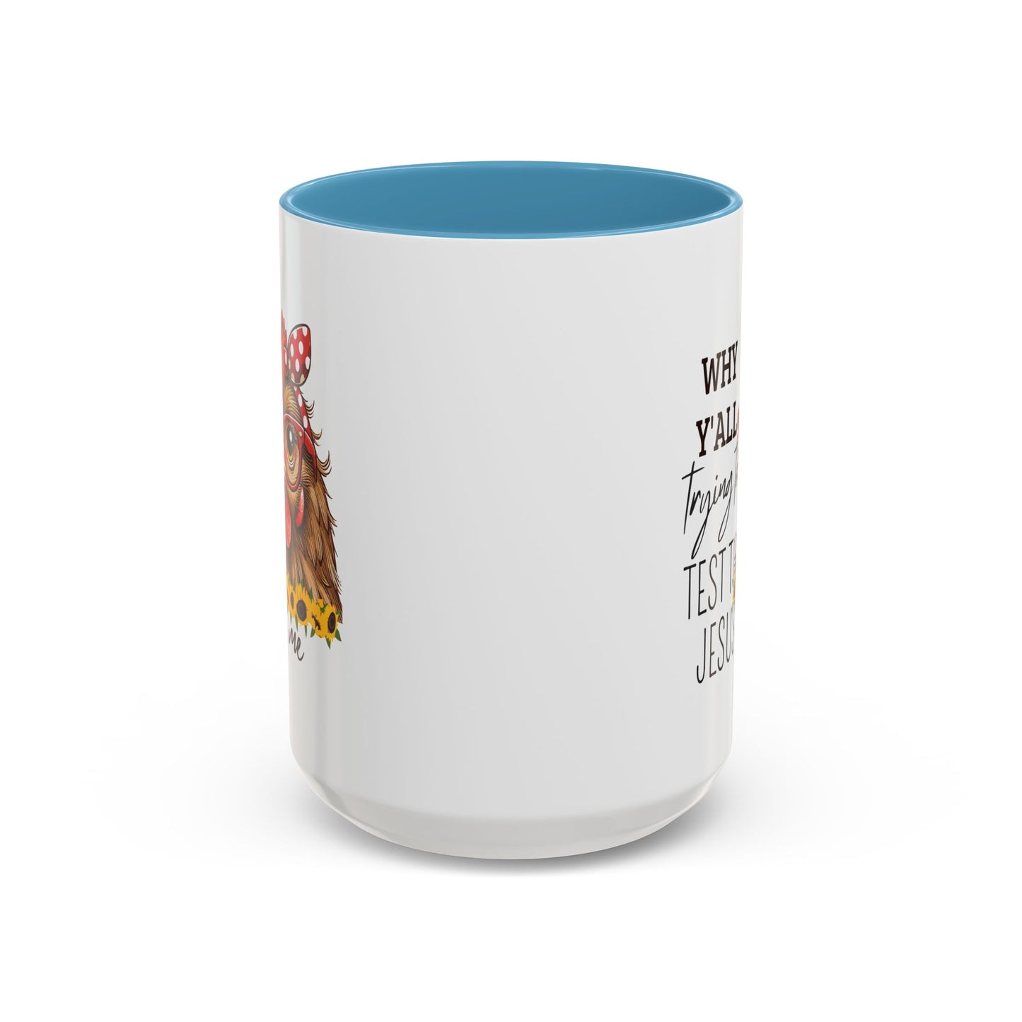 Humor Mug - Why Y'all Trying