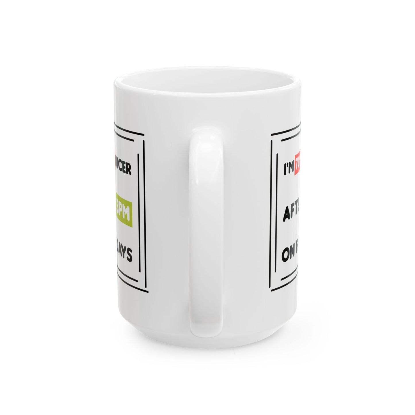 Humor Mug - I'm 70% Nicer After 3PM On Fridays