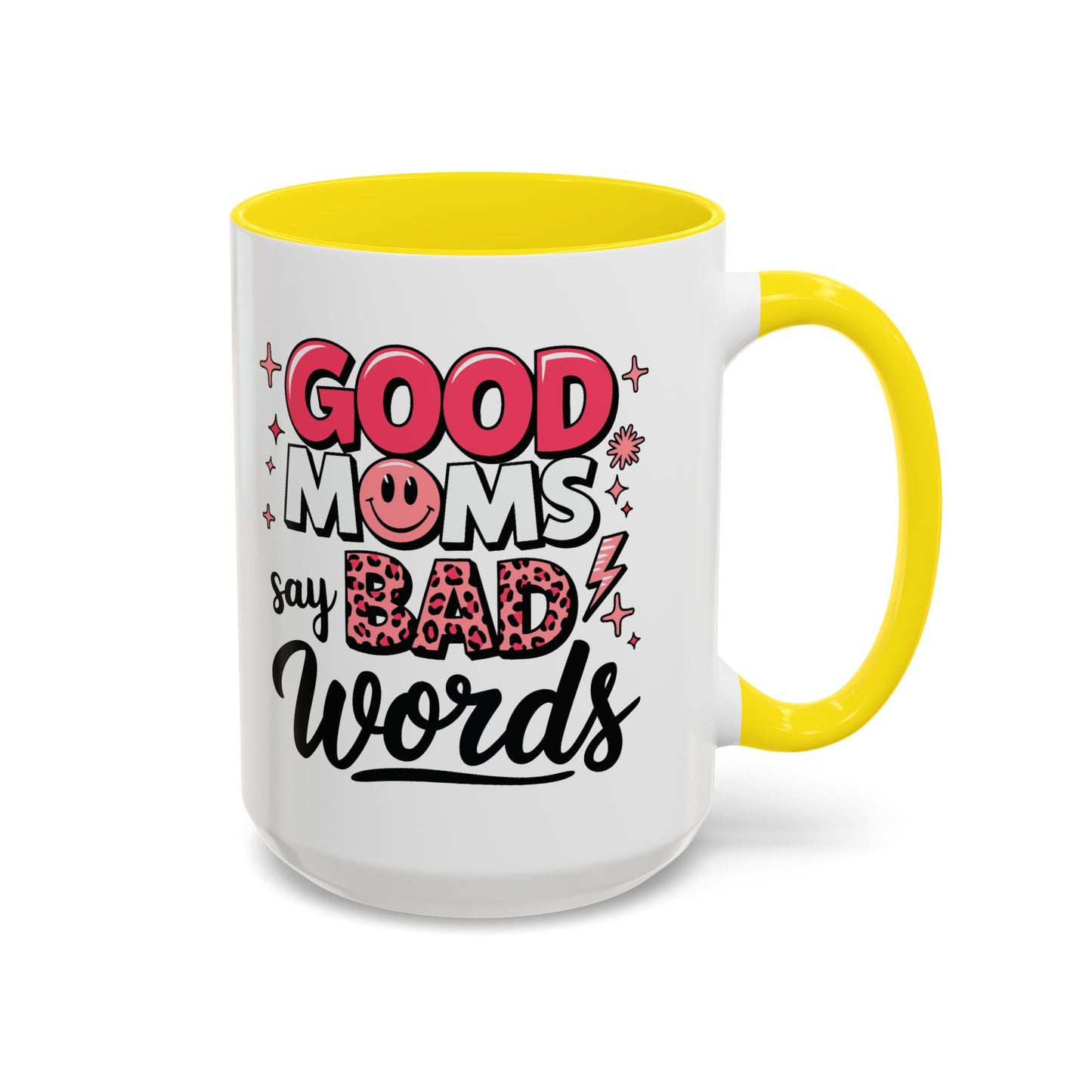 Humor Mug - Good Moms Say Bad Words
