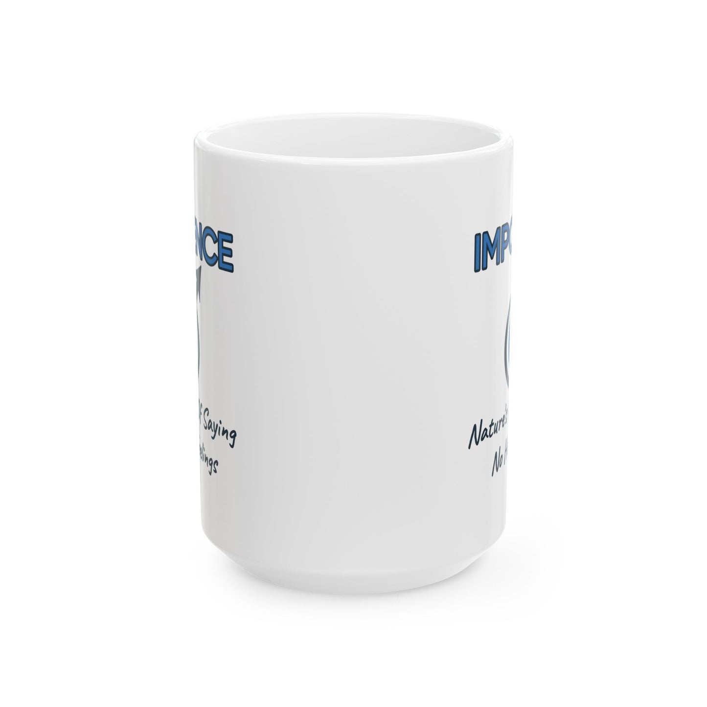 Humor Mug - Impotence Nature Way