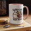 Humor Mug - Better Late Than Never