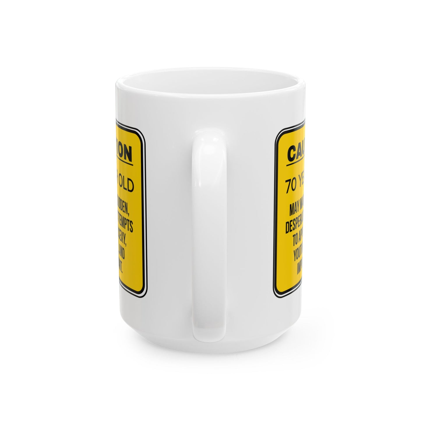 Birthday Mug - Caution 70 Year Old