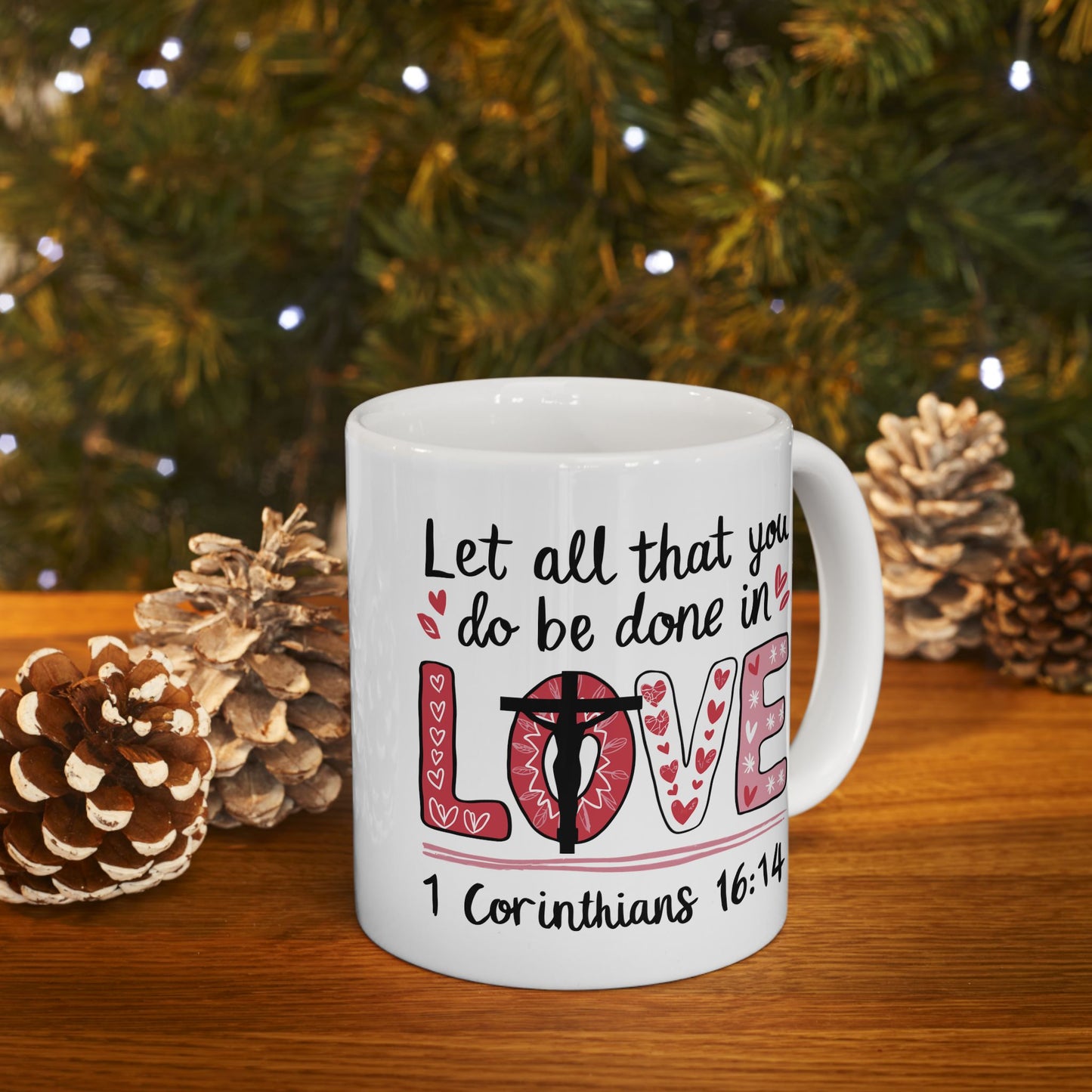Religious Mug - Let All That You Do