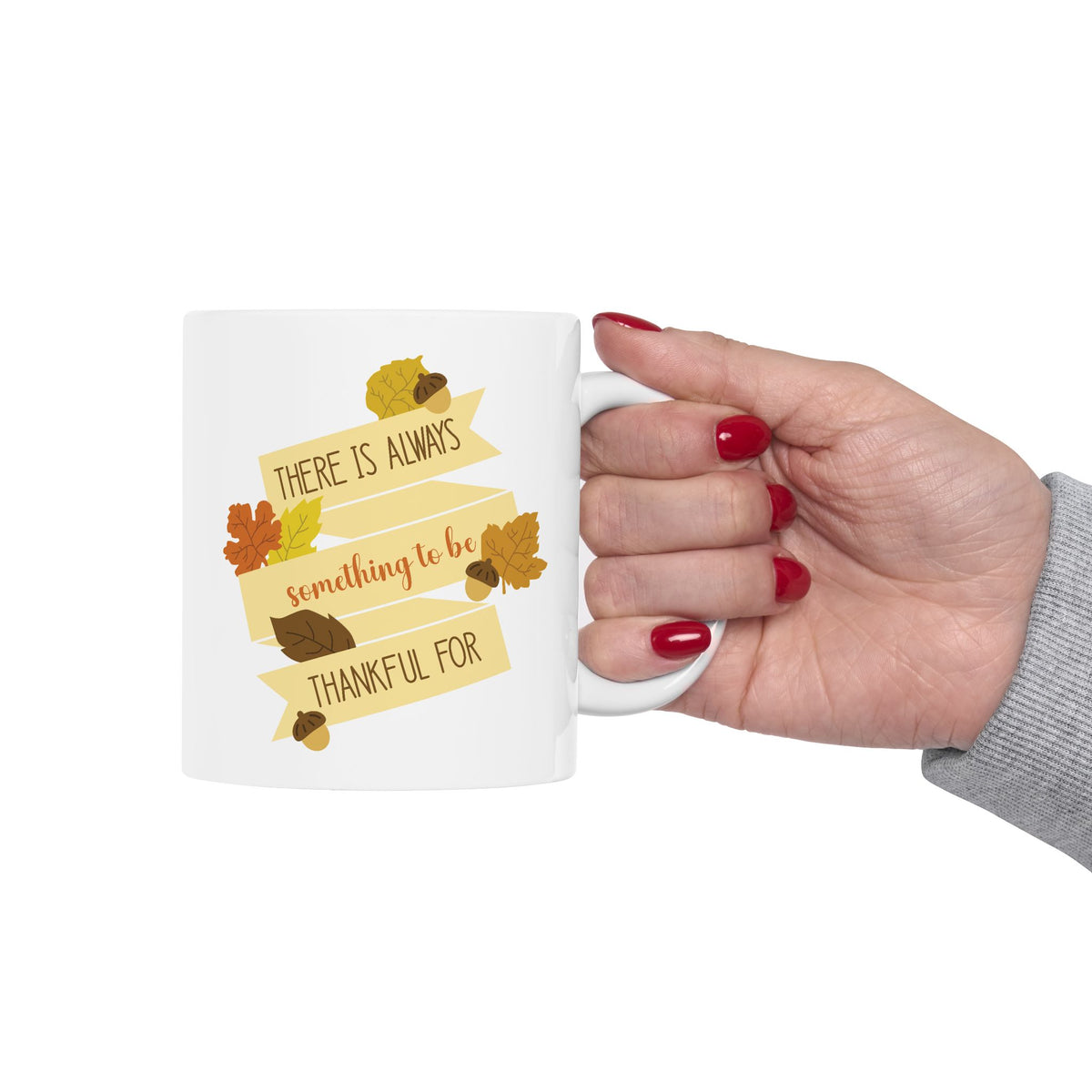 Fall Mug - There is Always Something To Be Thankful For Fall