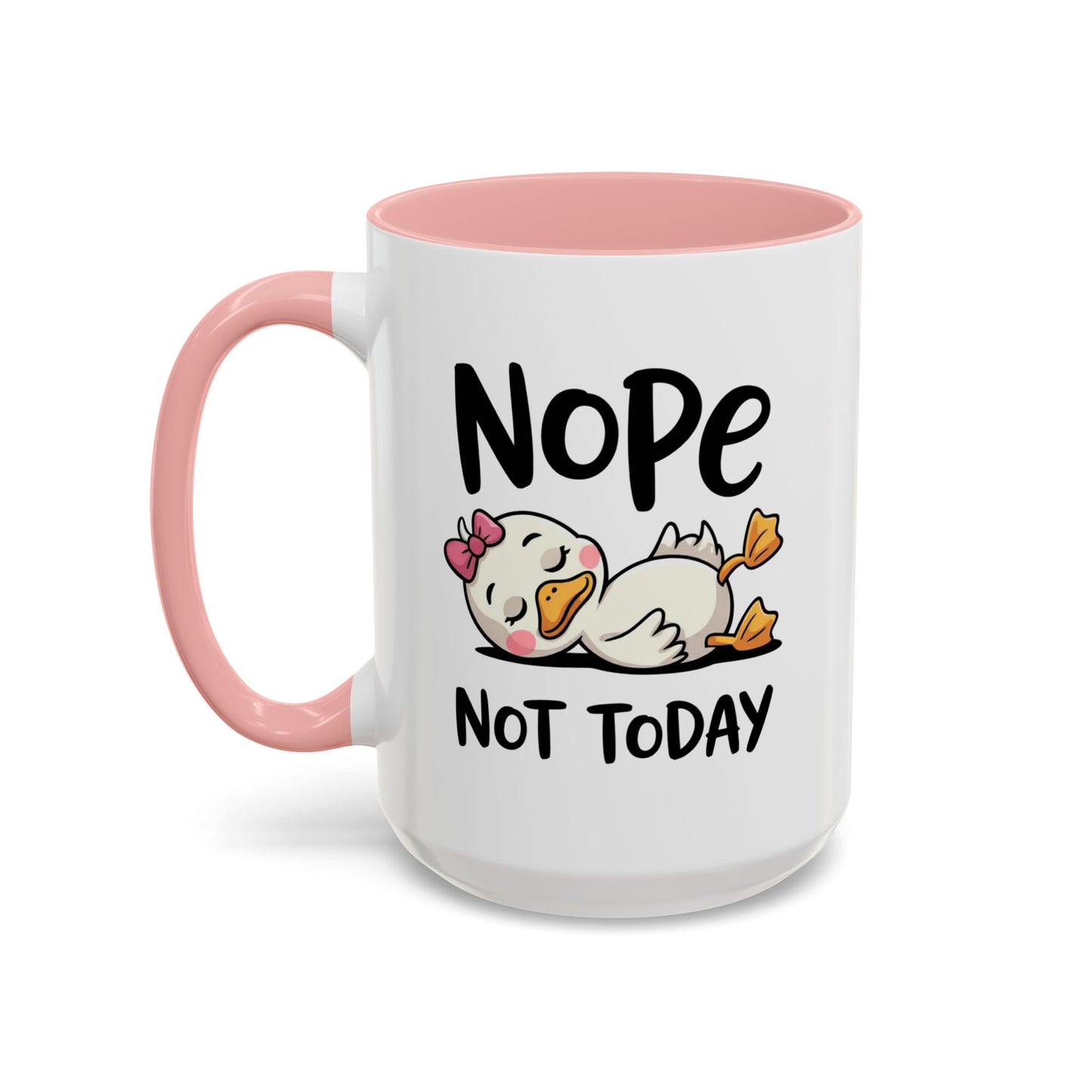 Humor Mug - Nope Not Today