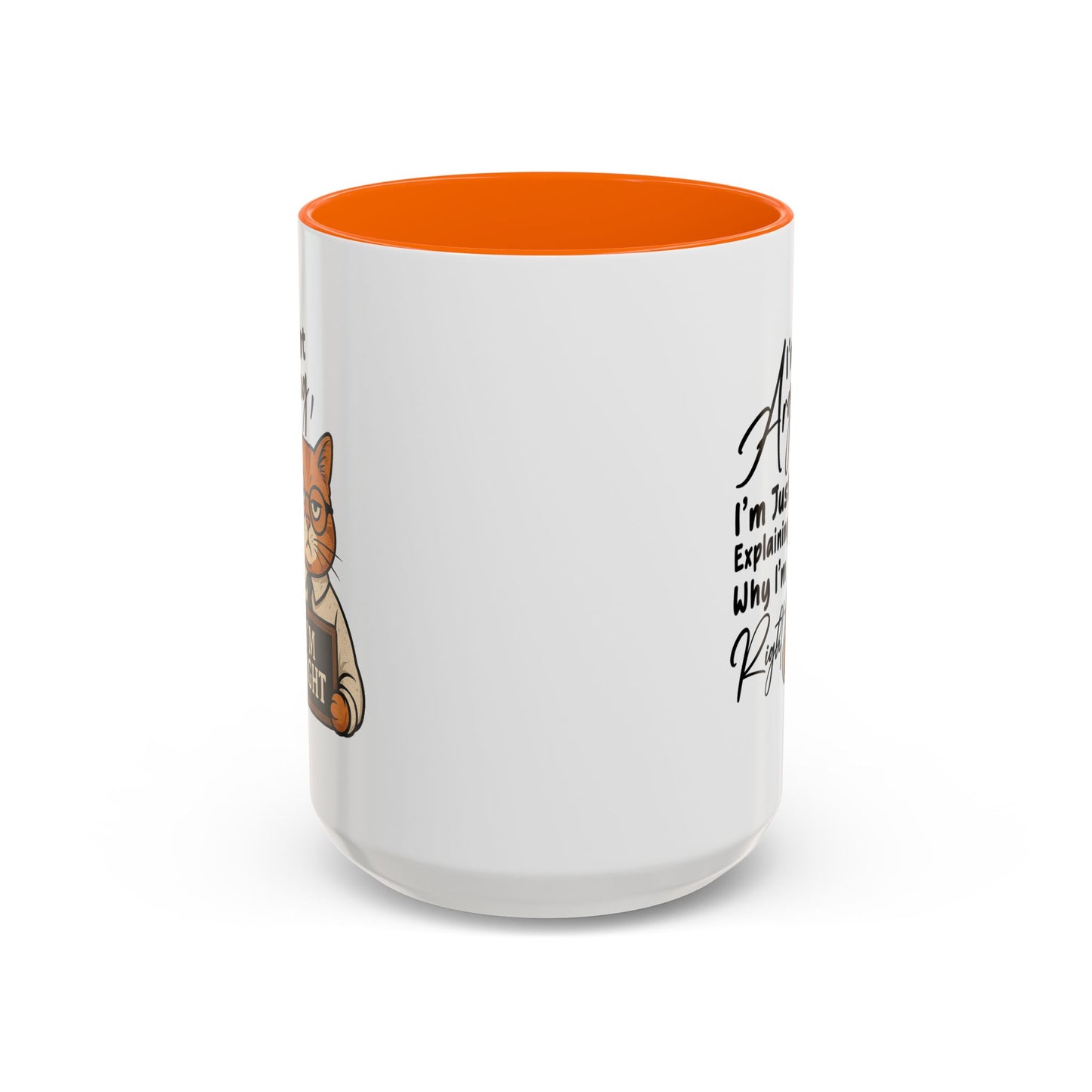 Humor Mug - I'm Not Arguing