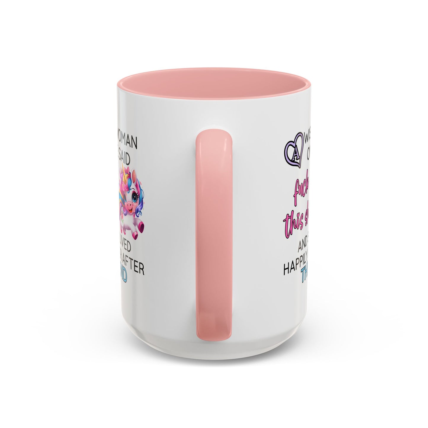 Adult Mug - A Wise Woman Once Said