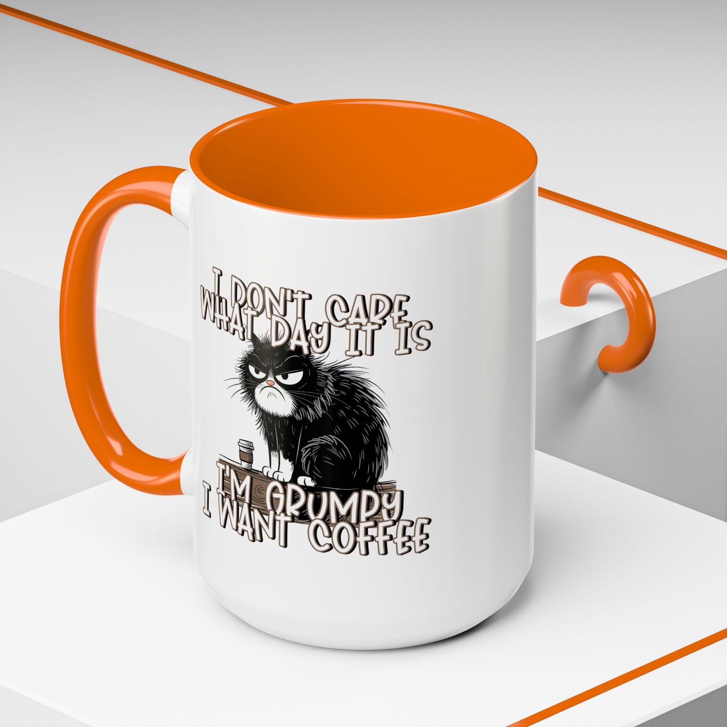 Humor Mug - I Don't Care What Day it is