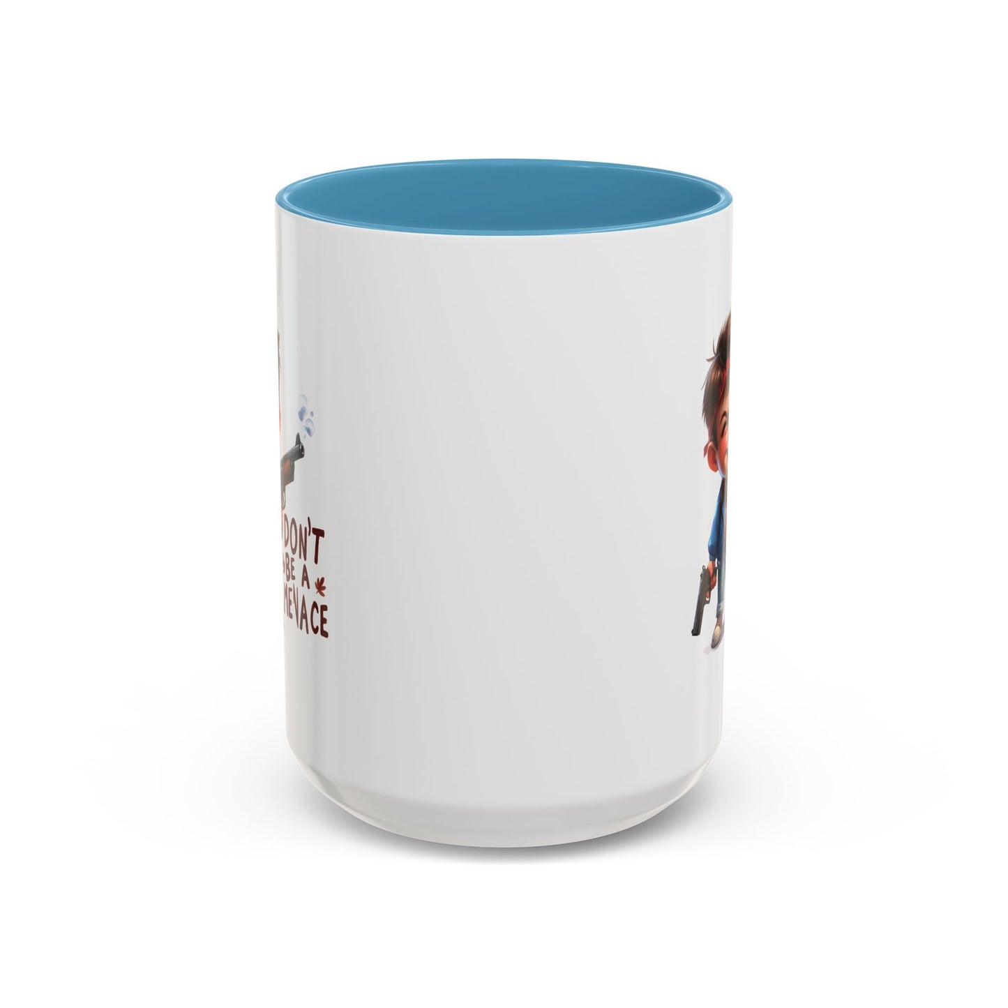 Humor Mug - Don't Be a Menace