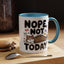 Animal Mug - Nope, Not Today