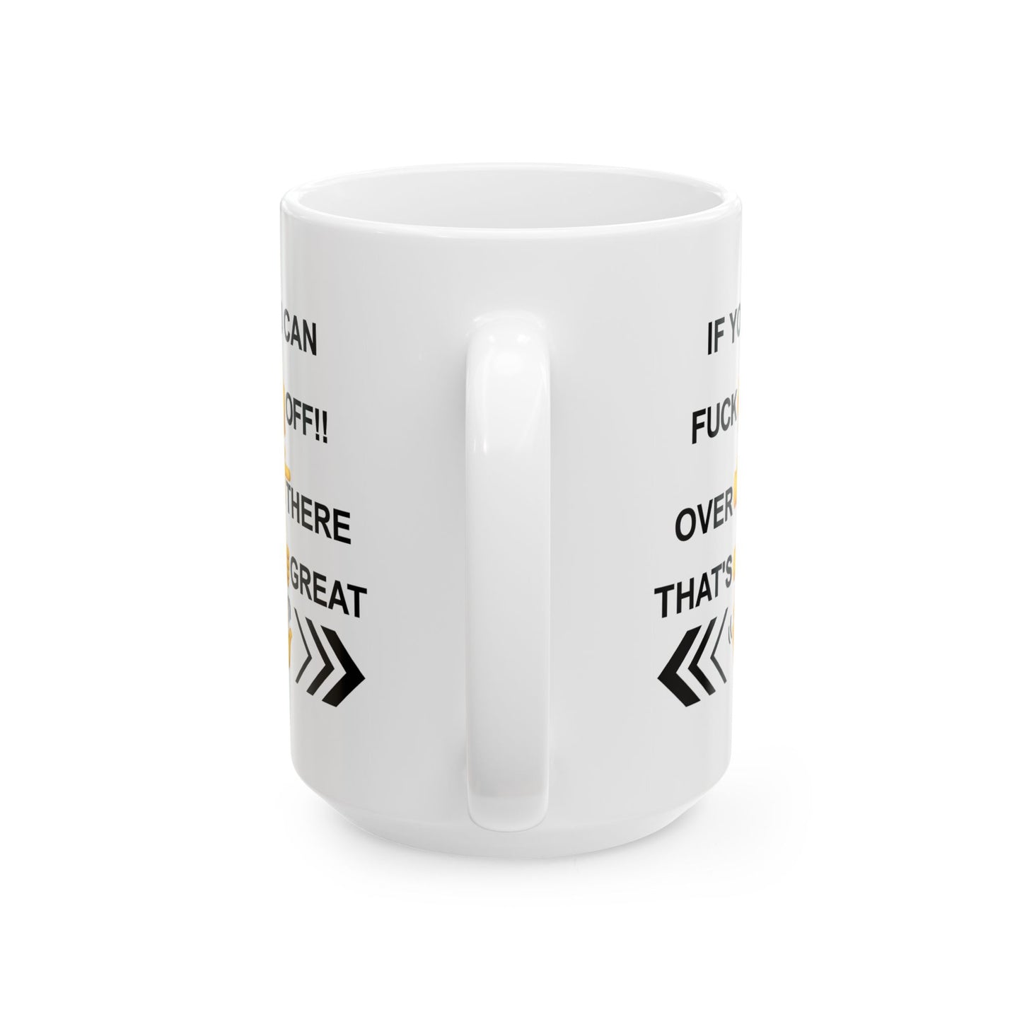 Adult Mug - If You Can Fuck Off