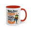 Humor Mug - You Just Yeed Your Last Haw