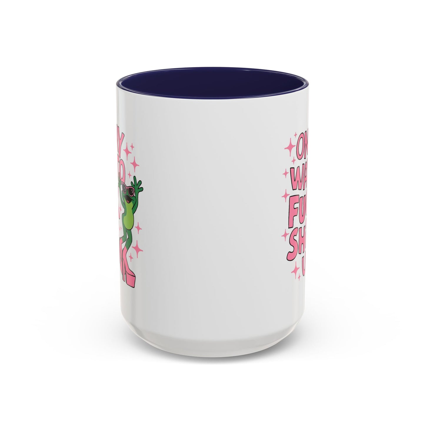 Adult Mug - On My Way to Fuck Shit Up