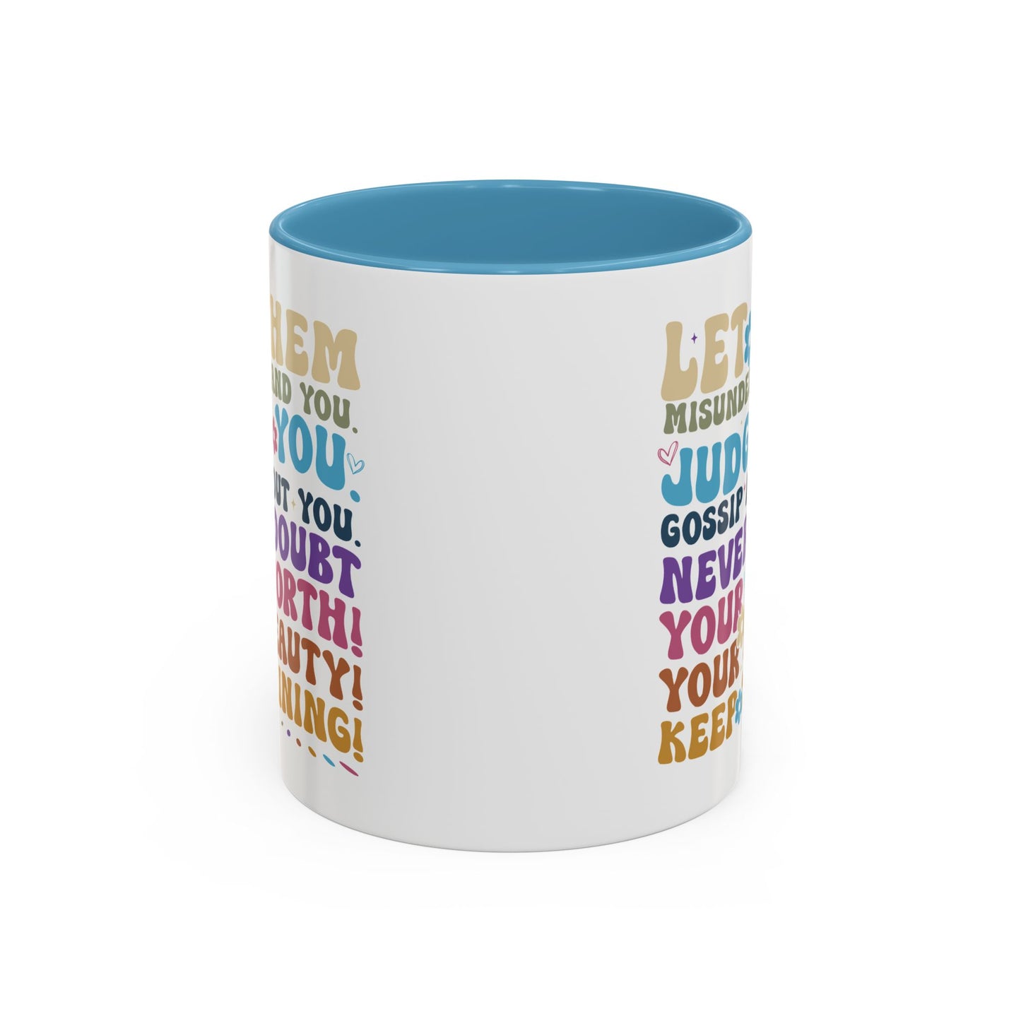 Motivation Mug - Let Them Misunderstand You